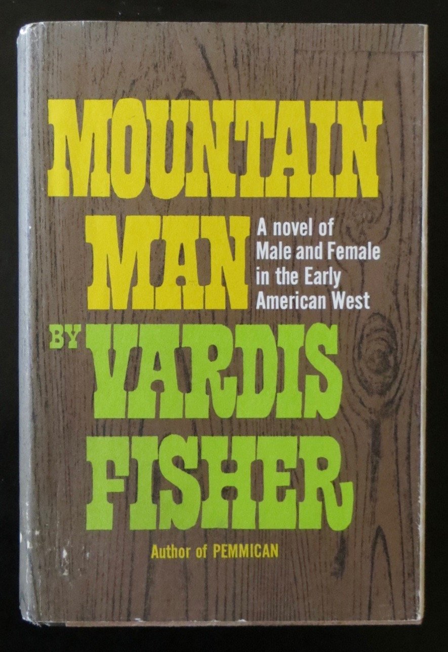 Mountain Man: A Novel of Male & Female in the Early American West