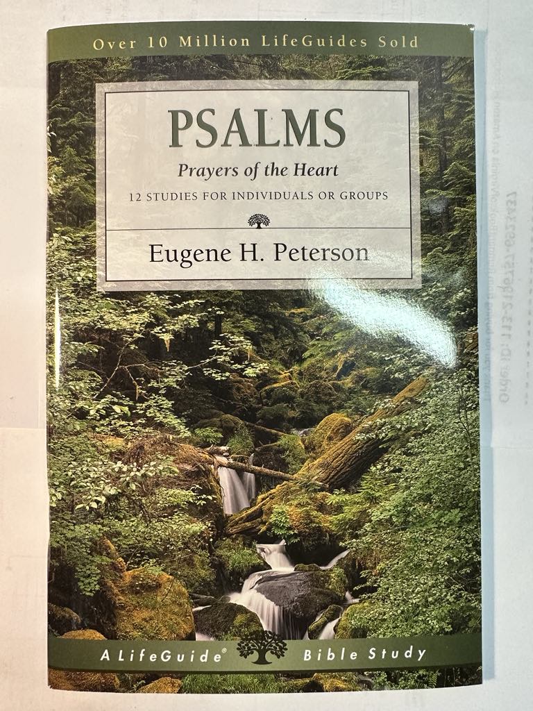 PSALMS: Prayers of the Heart - 12 Studies for Individuals or Groups (Lifeguide Bible Studies)