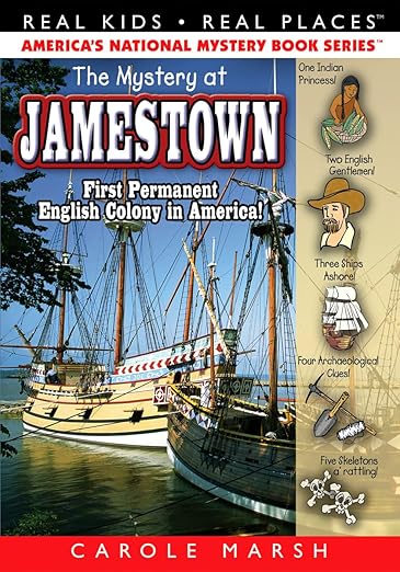 The Mystery at Jamestown: First Permanent English Colony in America! (Real Kids! Real Places!)