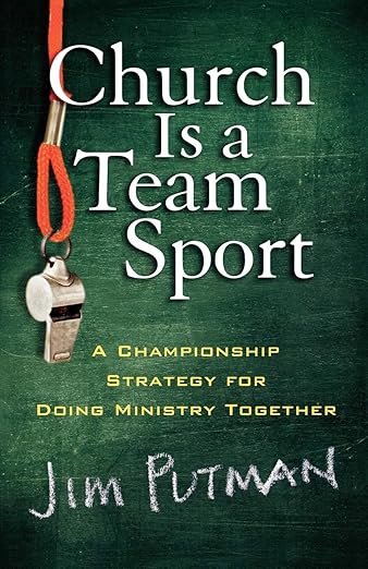 Church is a Team Sport: A Championship Strategy for Doing Ministry Together