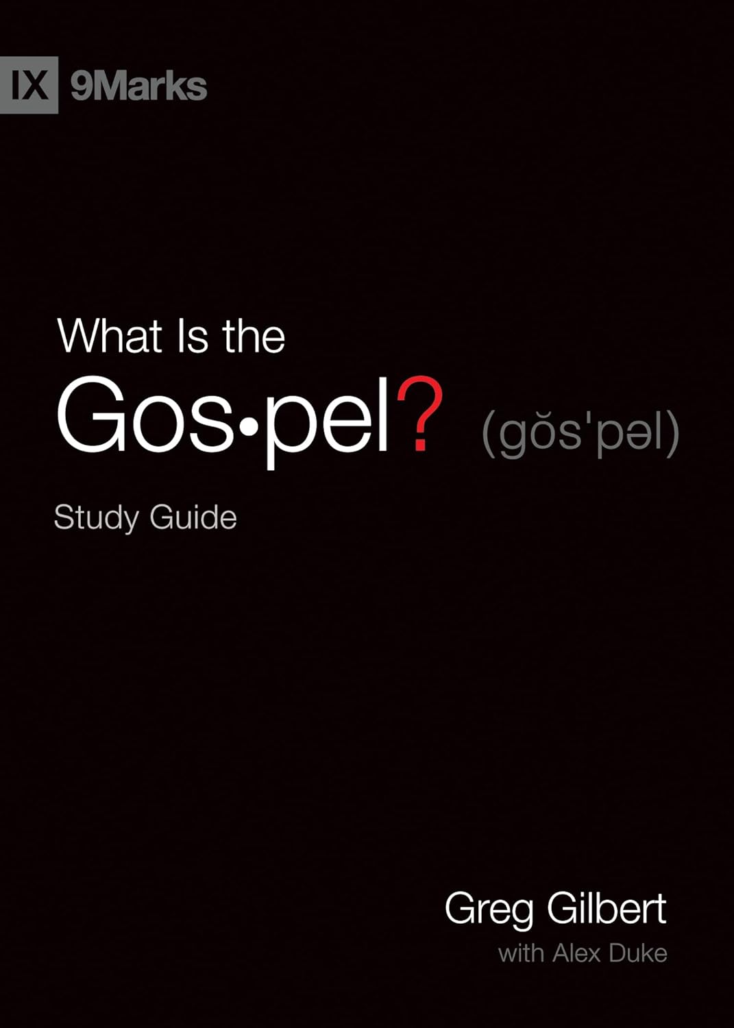 What Is the Gospel Study Guide (9Marks)