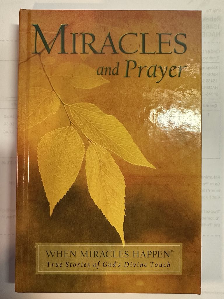 Miracles and Prayer (When Miracles Happen True Stories of God's Divine Touch)