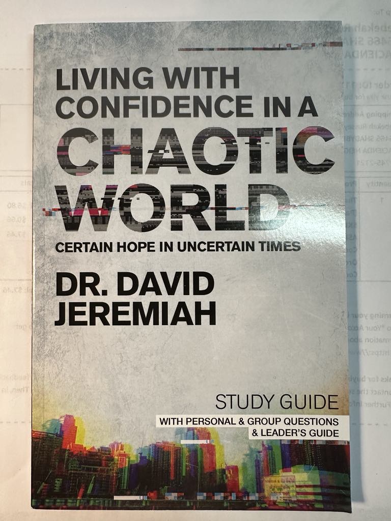 Living with Confidence in a Chaotic World: Certain Hope In Uncertain Times (Study Guide)