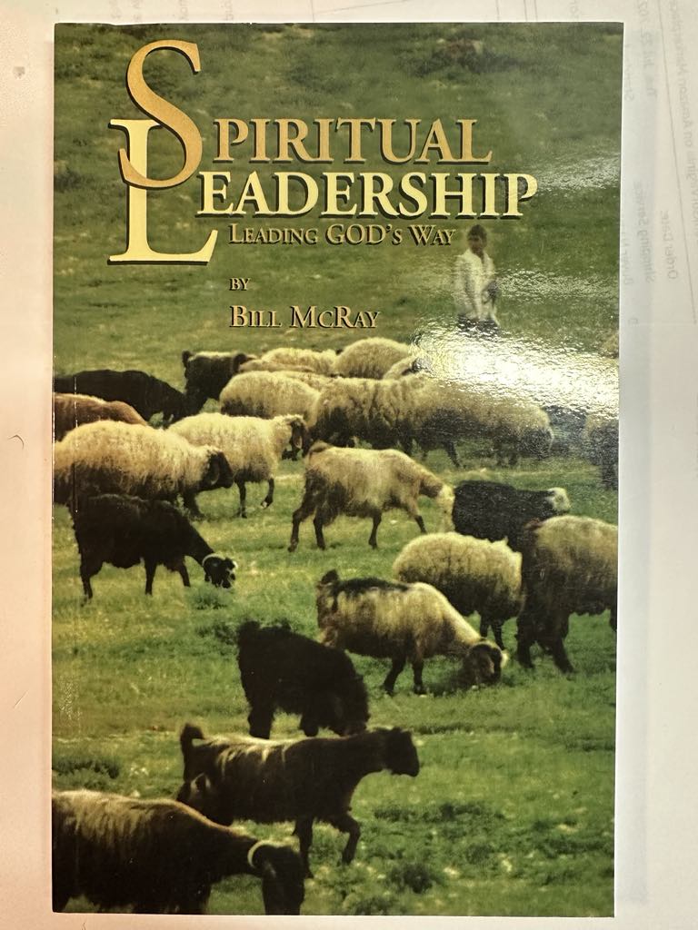 Spiritual Leadership: Leading God's Way