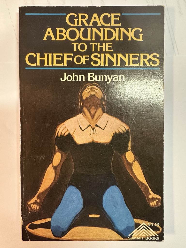 Grace Abounding to the Chief of Sinners