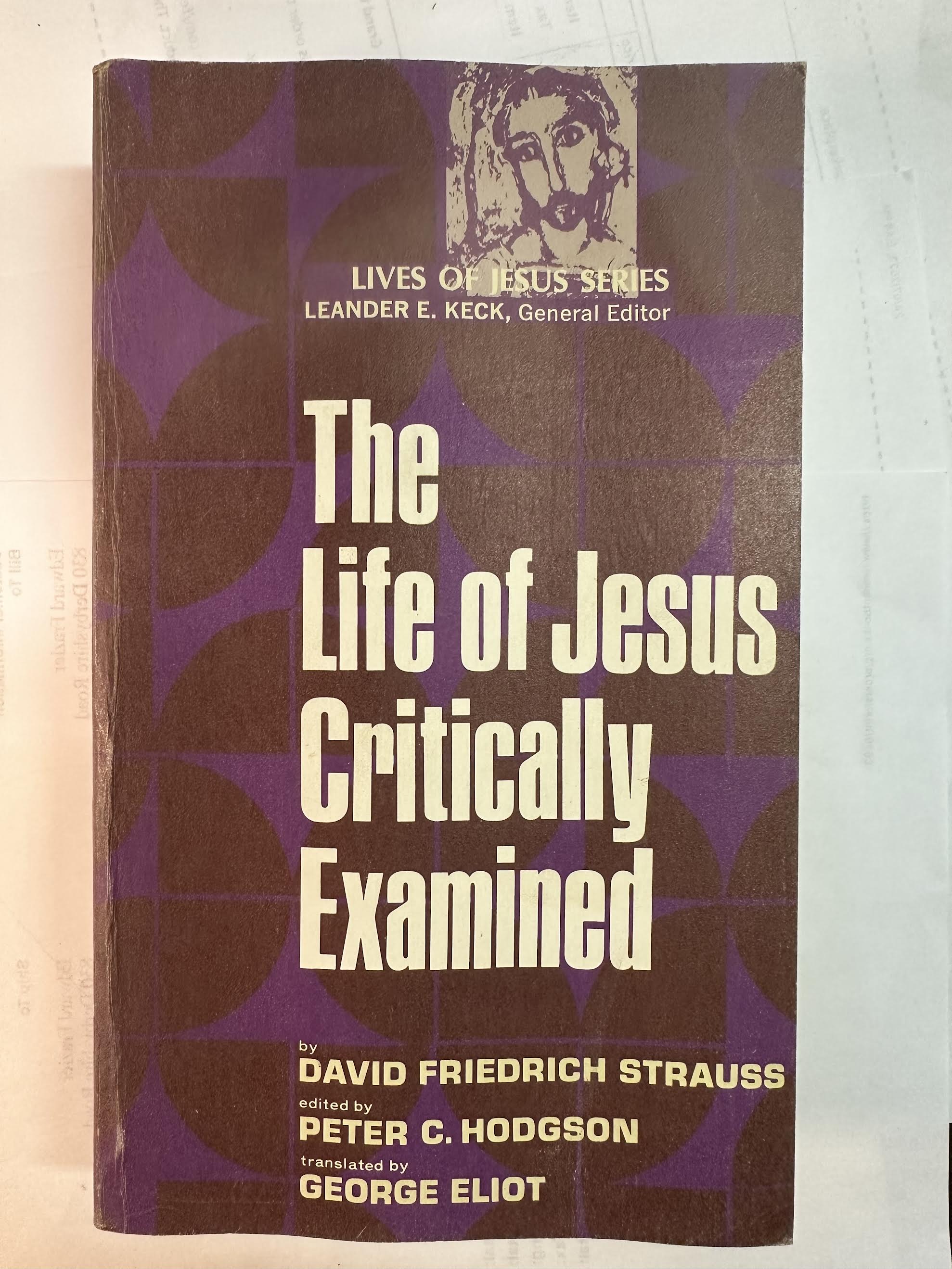 The life of Jesus, critically examined (Lives of Jesus series)