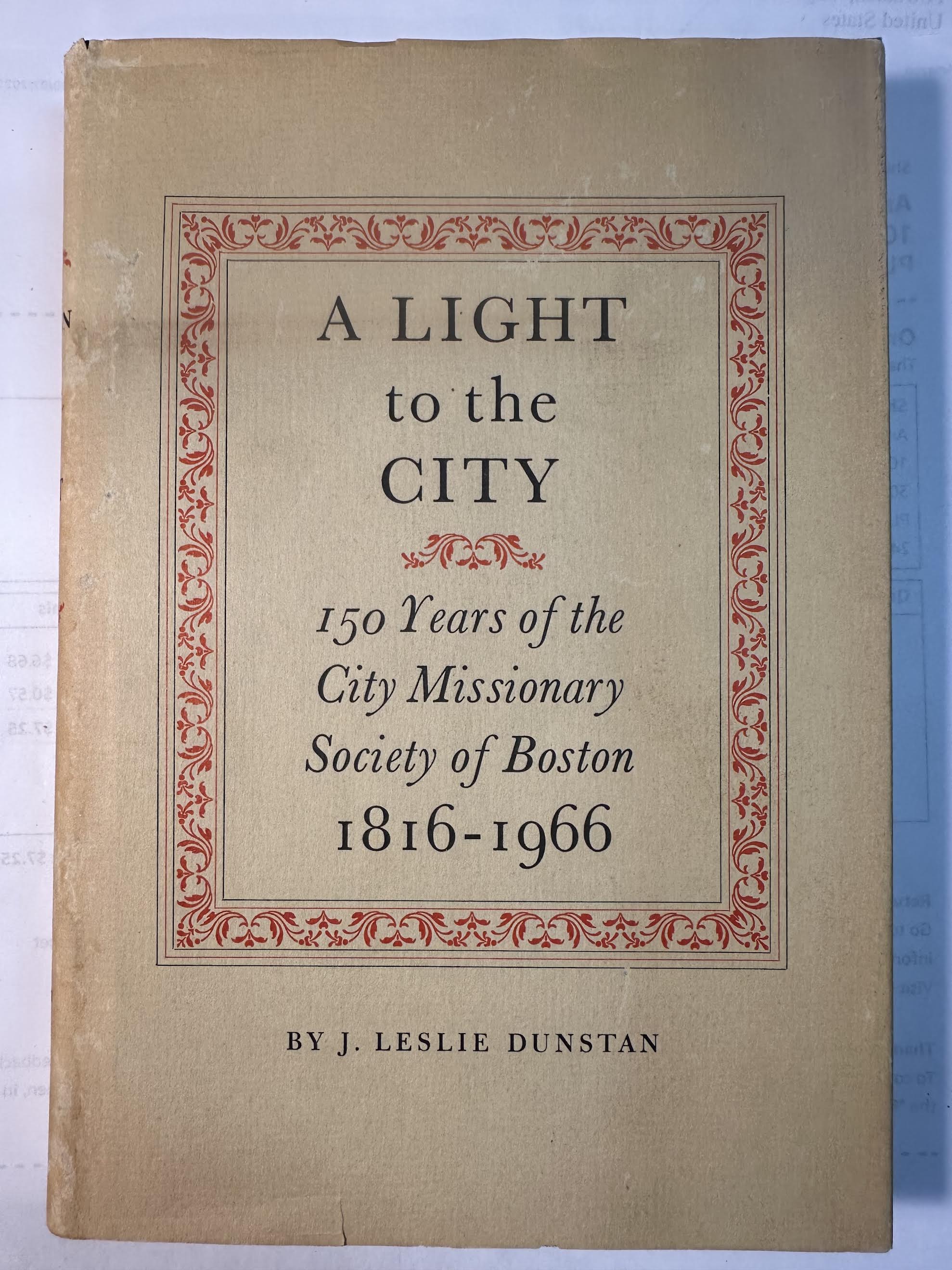A Light to the City: 150 Years of the City Missionary Society of Boston, 1816-1966