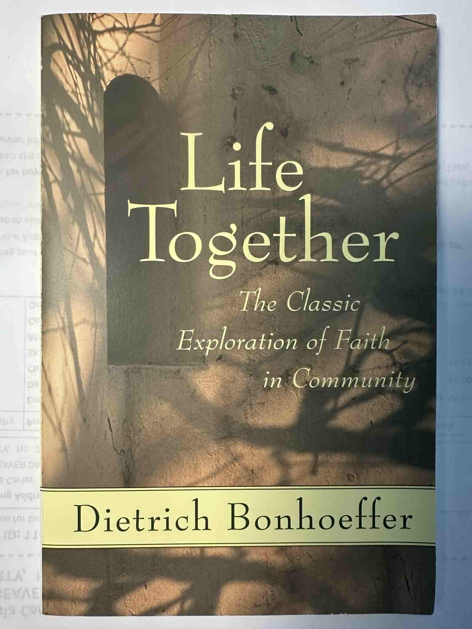 Life Together: The Classic Exploration of Christian in Community