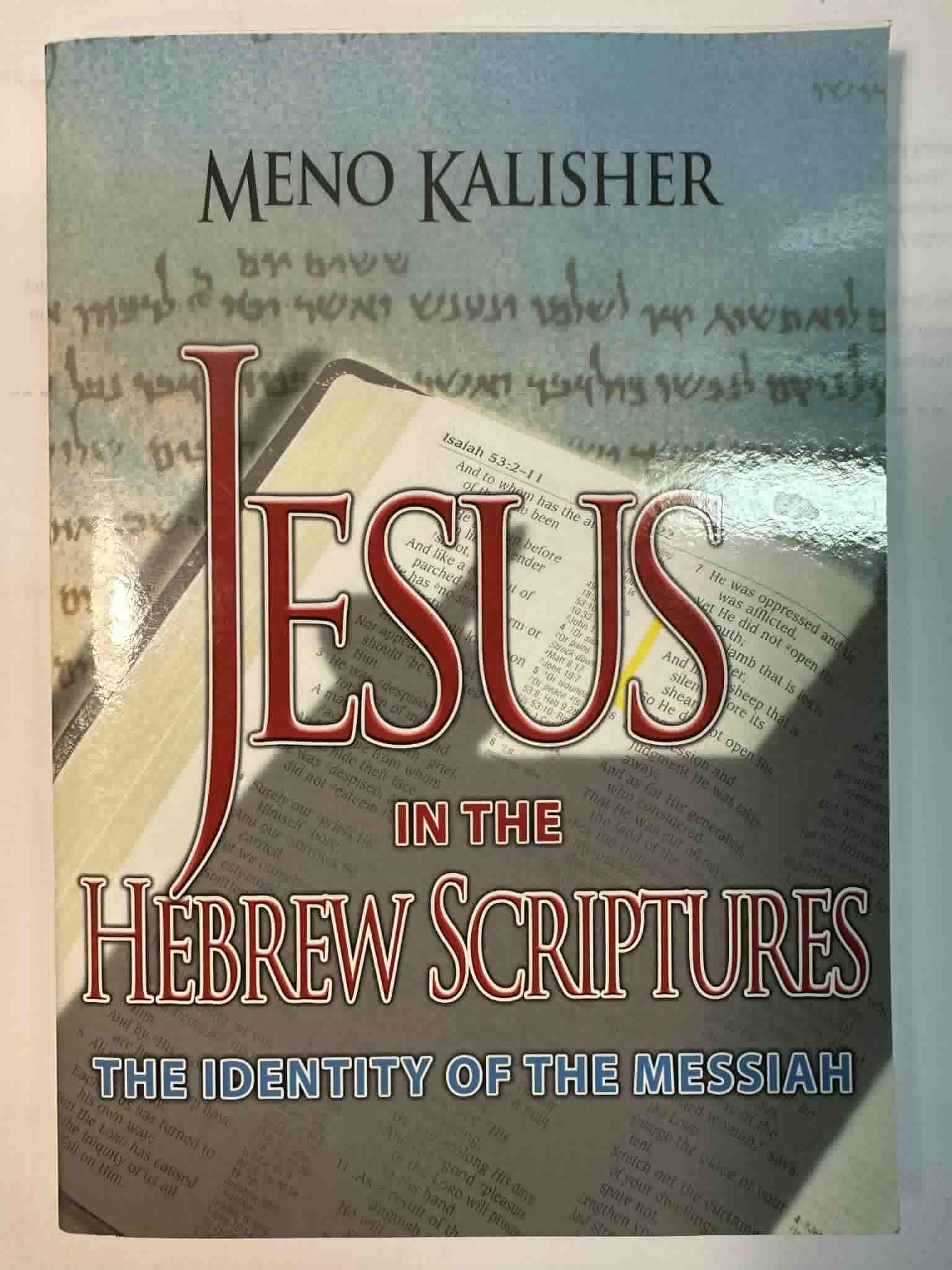 Jesus in the Hebrew Scriptures: The Identity of the Messiah