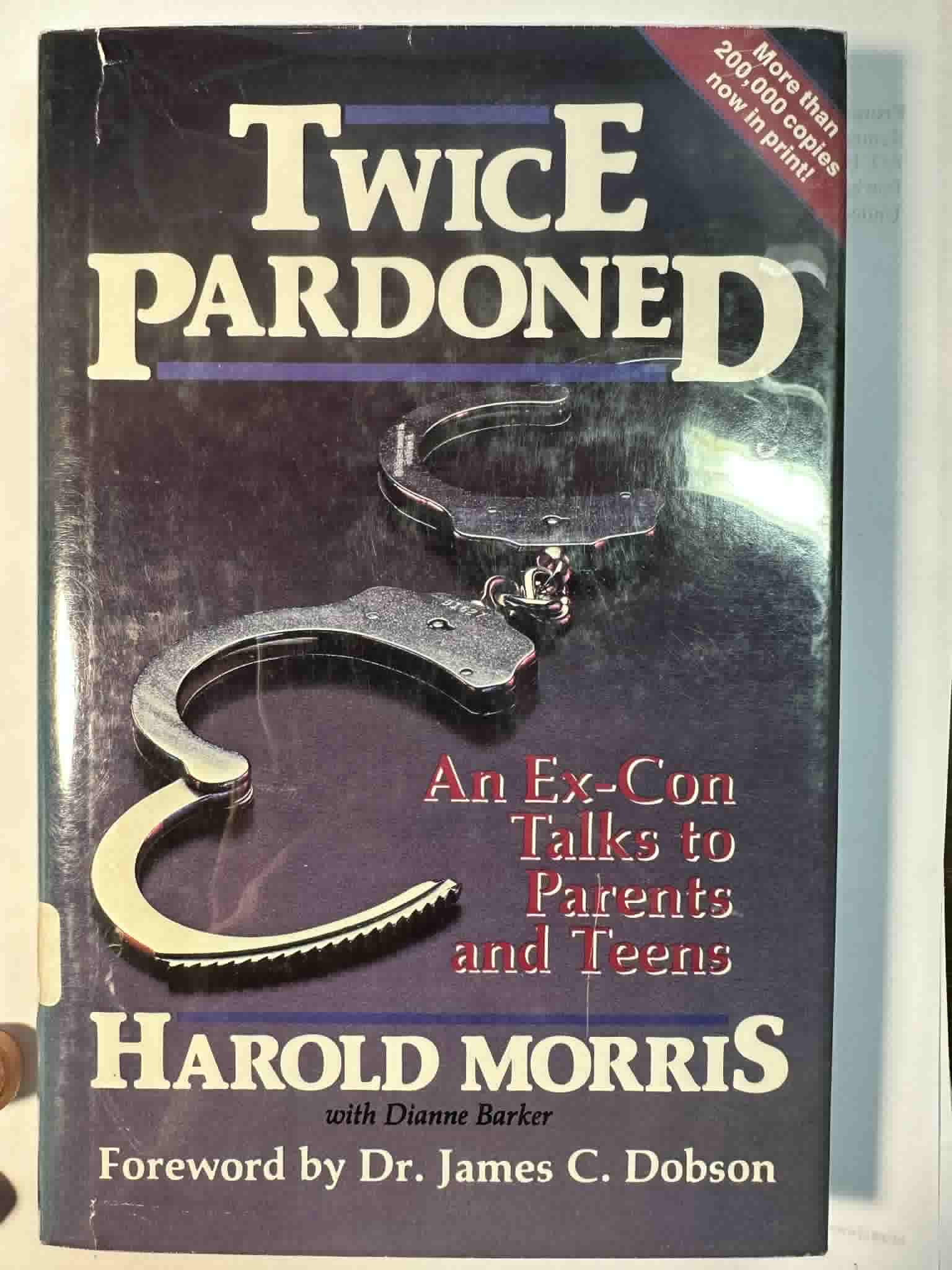 Twice Pardoned: An Ex-Con Talks to Parents and Teens
