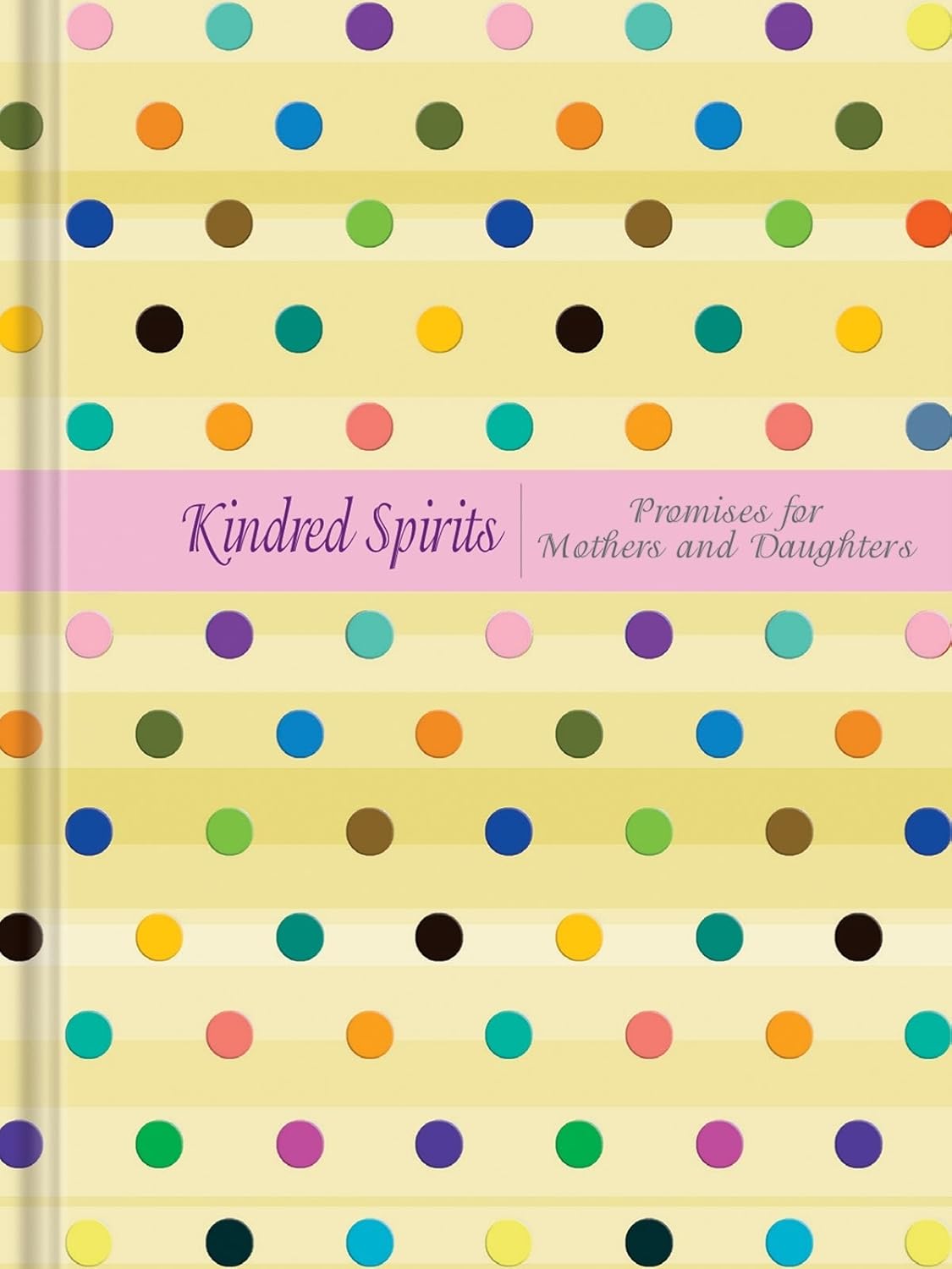 Kindred Spirits: Promises for Mothers and Daughters