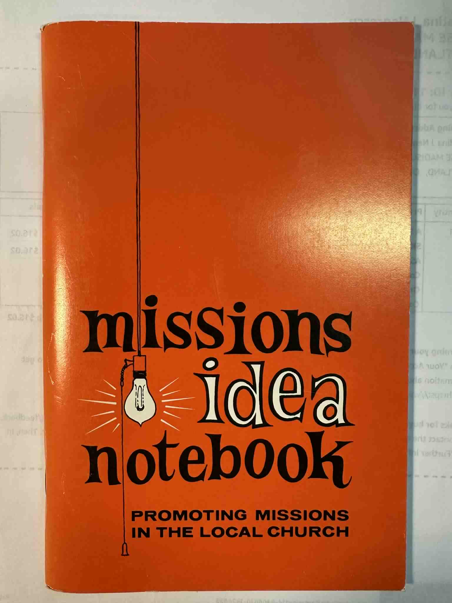 Missions Idea Notebook: Promoting Missions in the Local Church