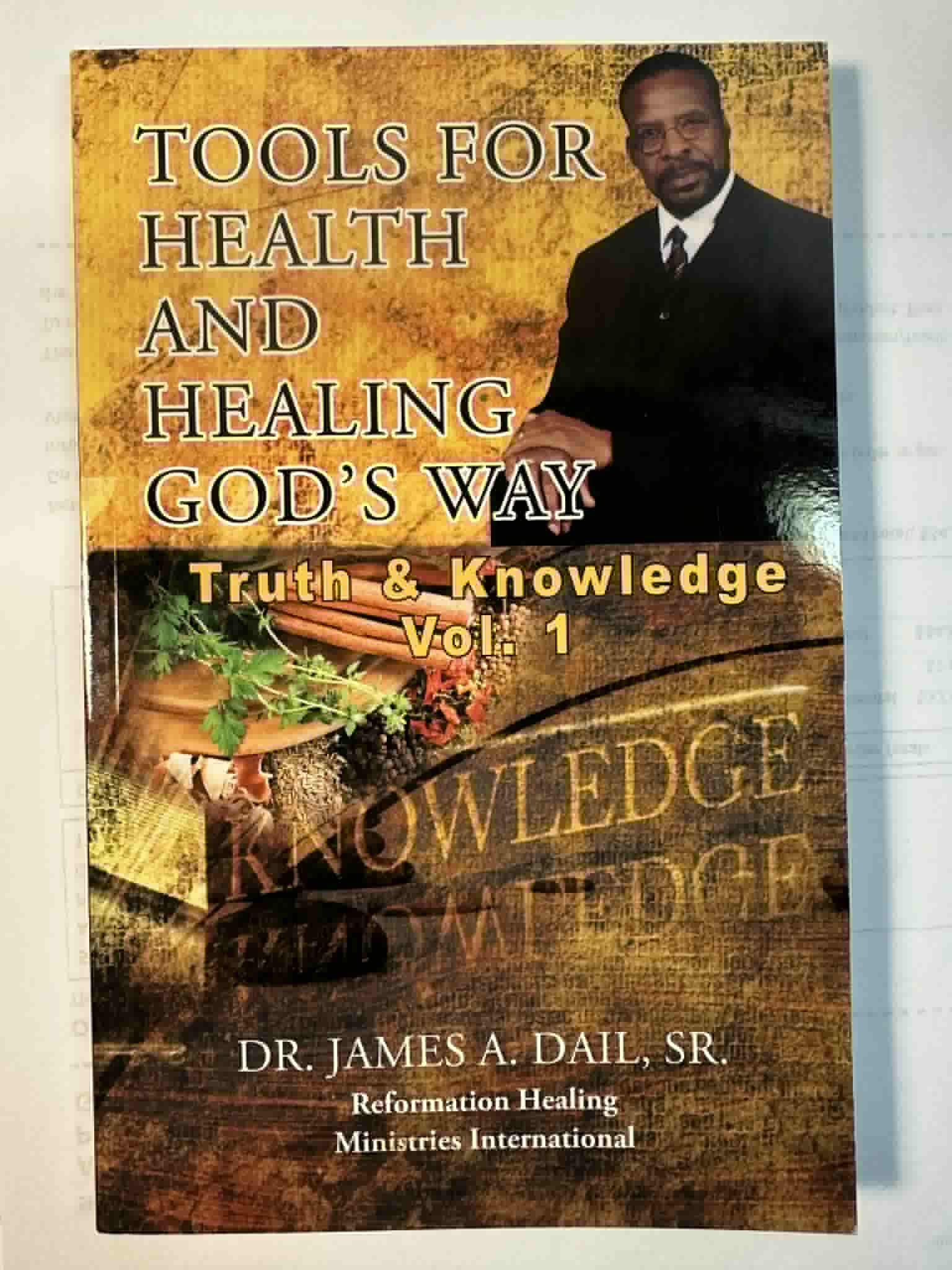 Tools for Health and Healing God's Way (Truth & Knowledge Vol. 1)