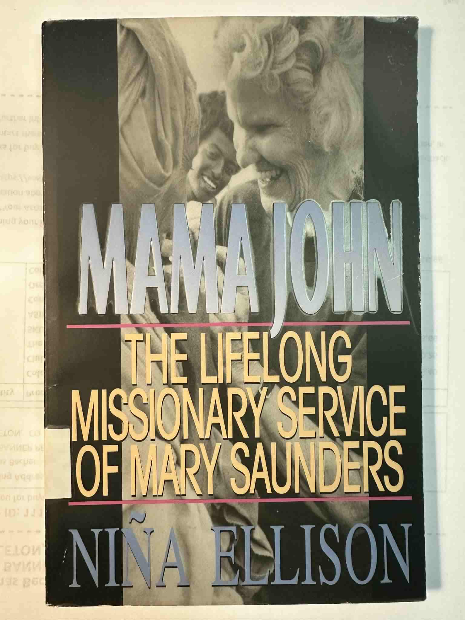 Mama John: The Lifelong Missionary Service of Mary Saunders