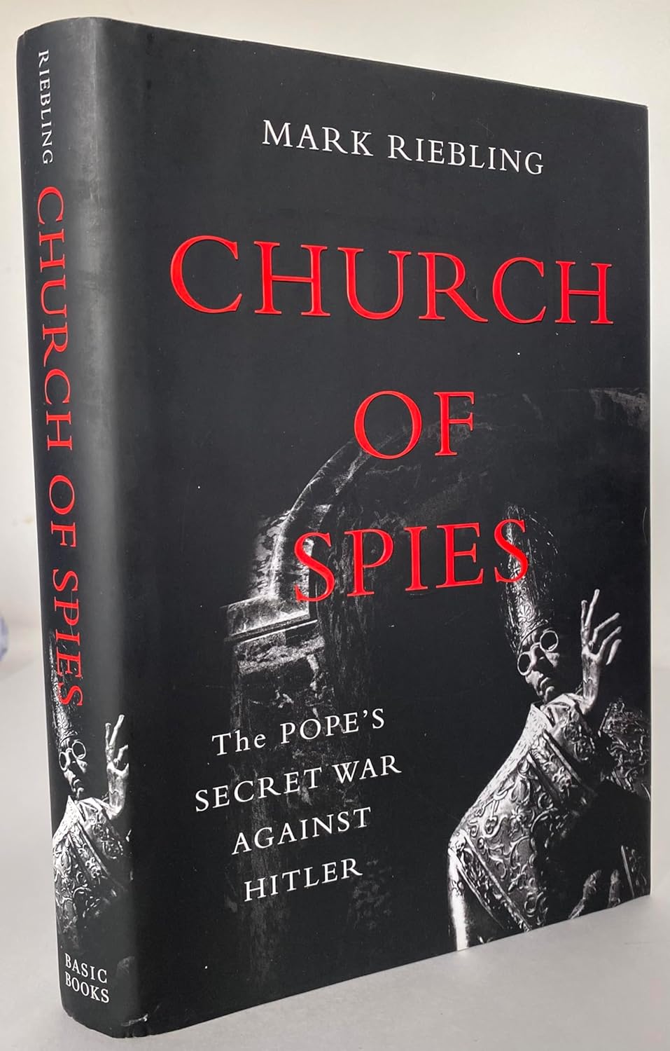 Church of Spies: The Pope's Secret War Against Hitler