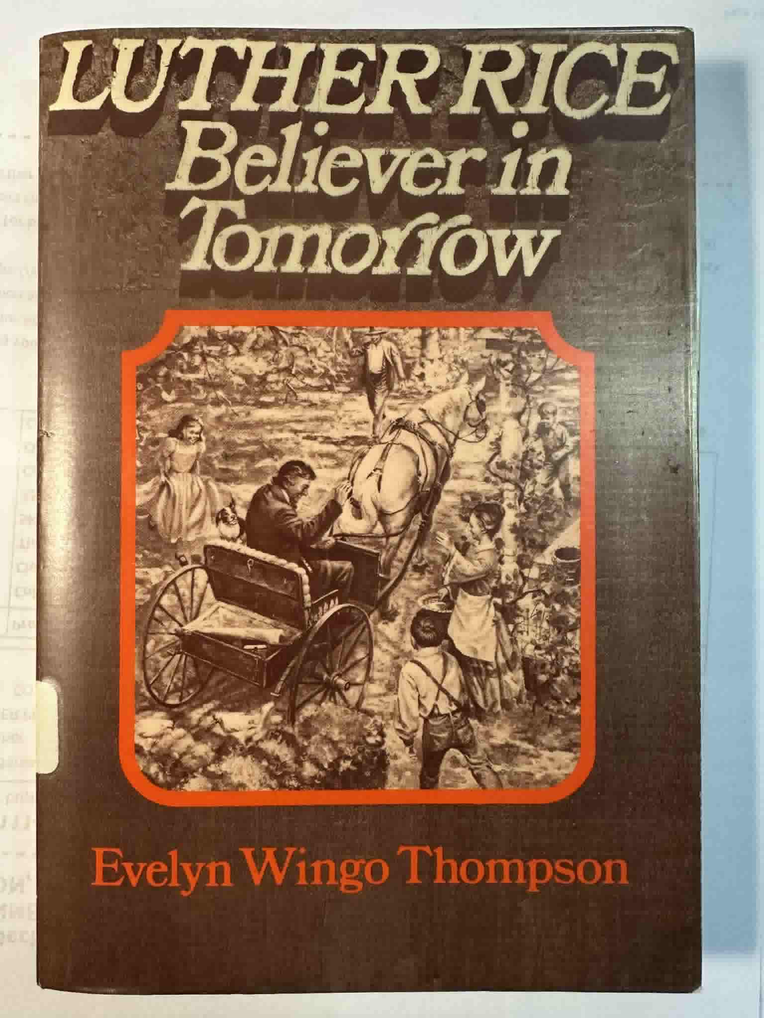 Luther Rice: Believer in Tomorrow