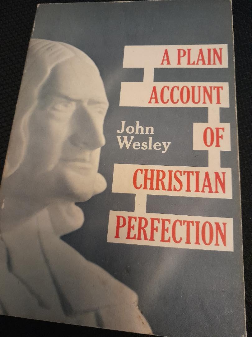 Plain Account of Christian Perfection: 1st Edition