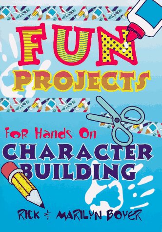 Fun Projects For Hands-On Character Building