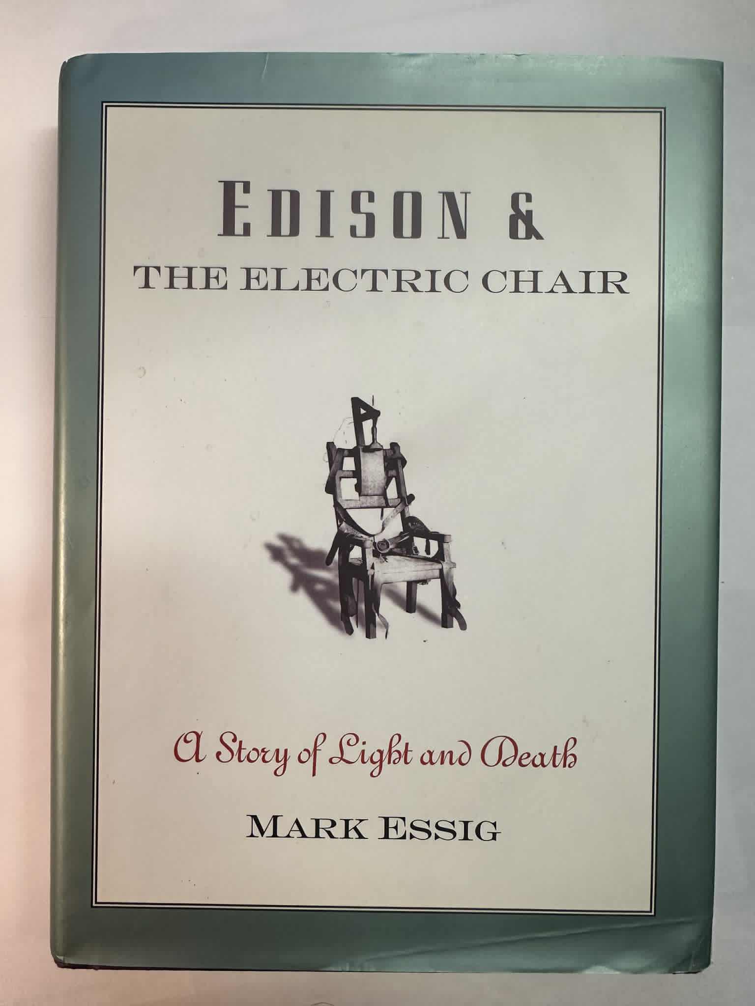 Edison and the Electric Chair: A Story of Light and Death