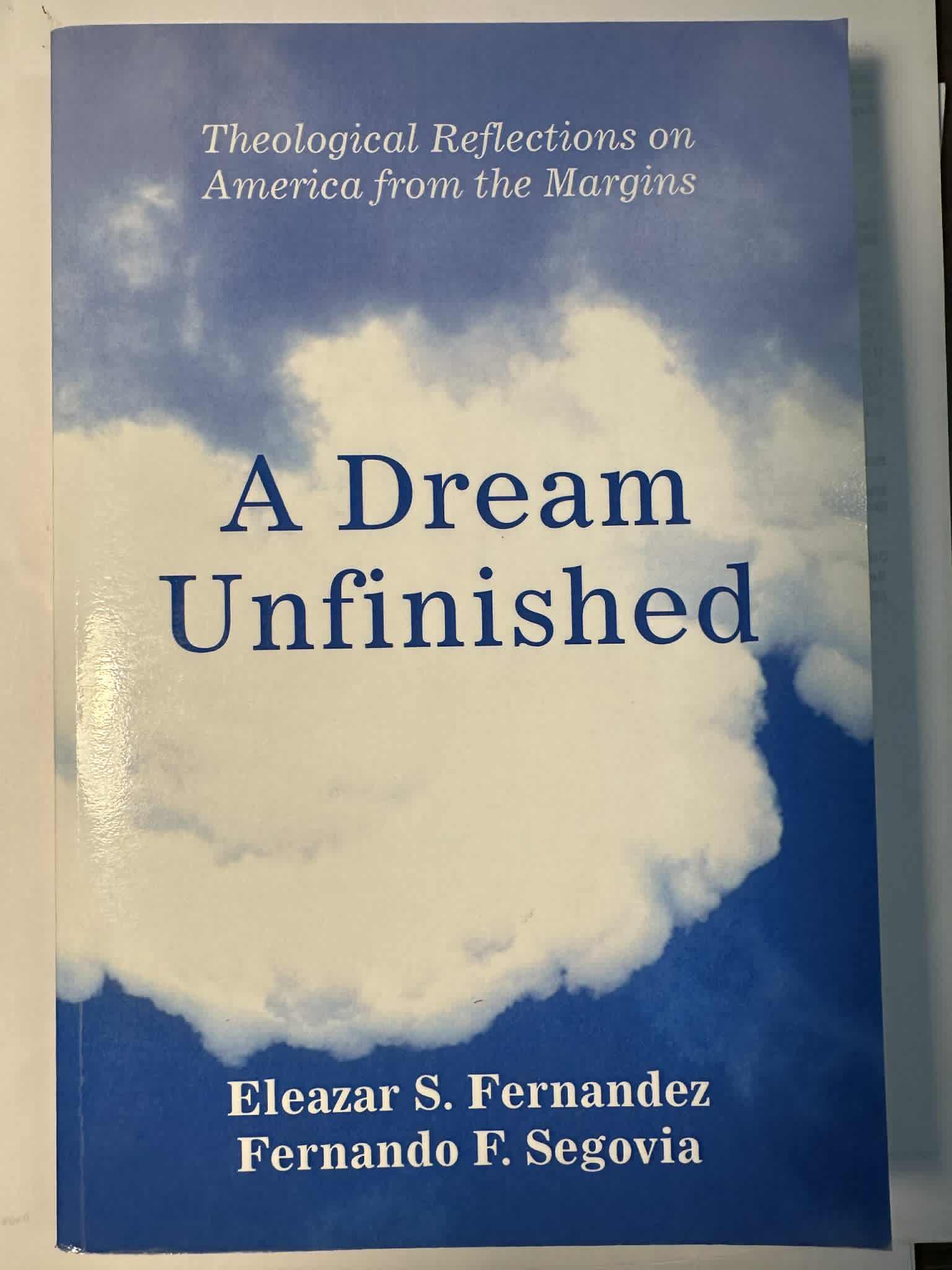 A Dream Unfinished: Theological Reflections on America from the Margins
