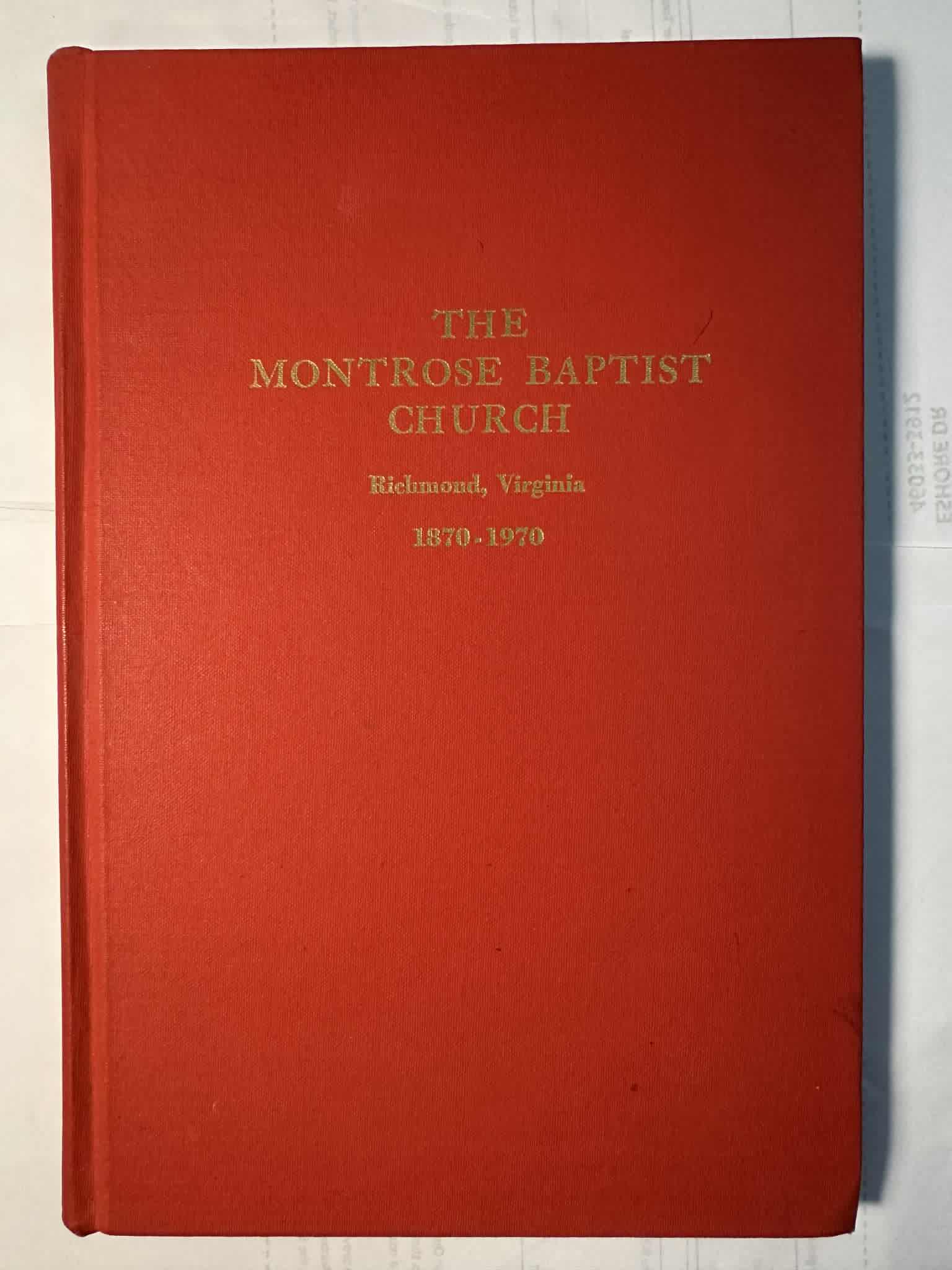 The Montrose Baptist Church, Richmond, Virginia 1870 - 1970: From the Valley to the Heights