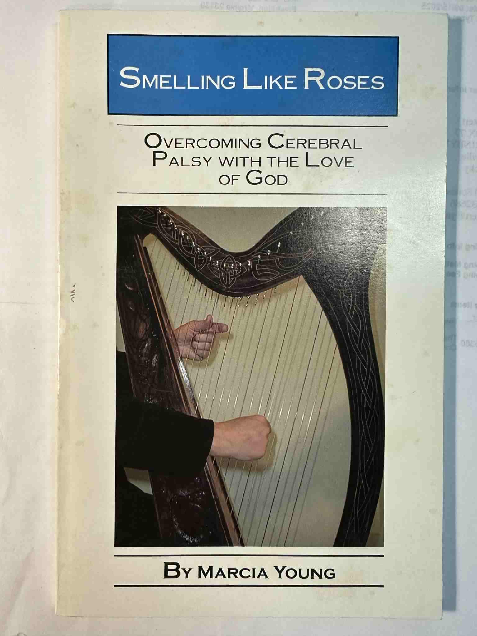 Smelling Like Roses: Overcoming Cerebral Palsy With the Love of God