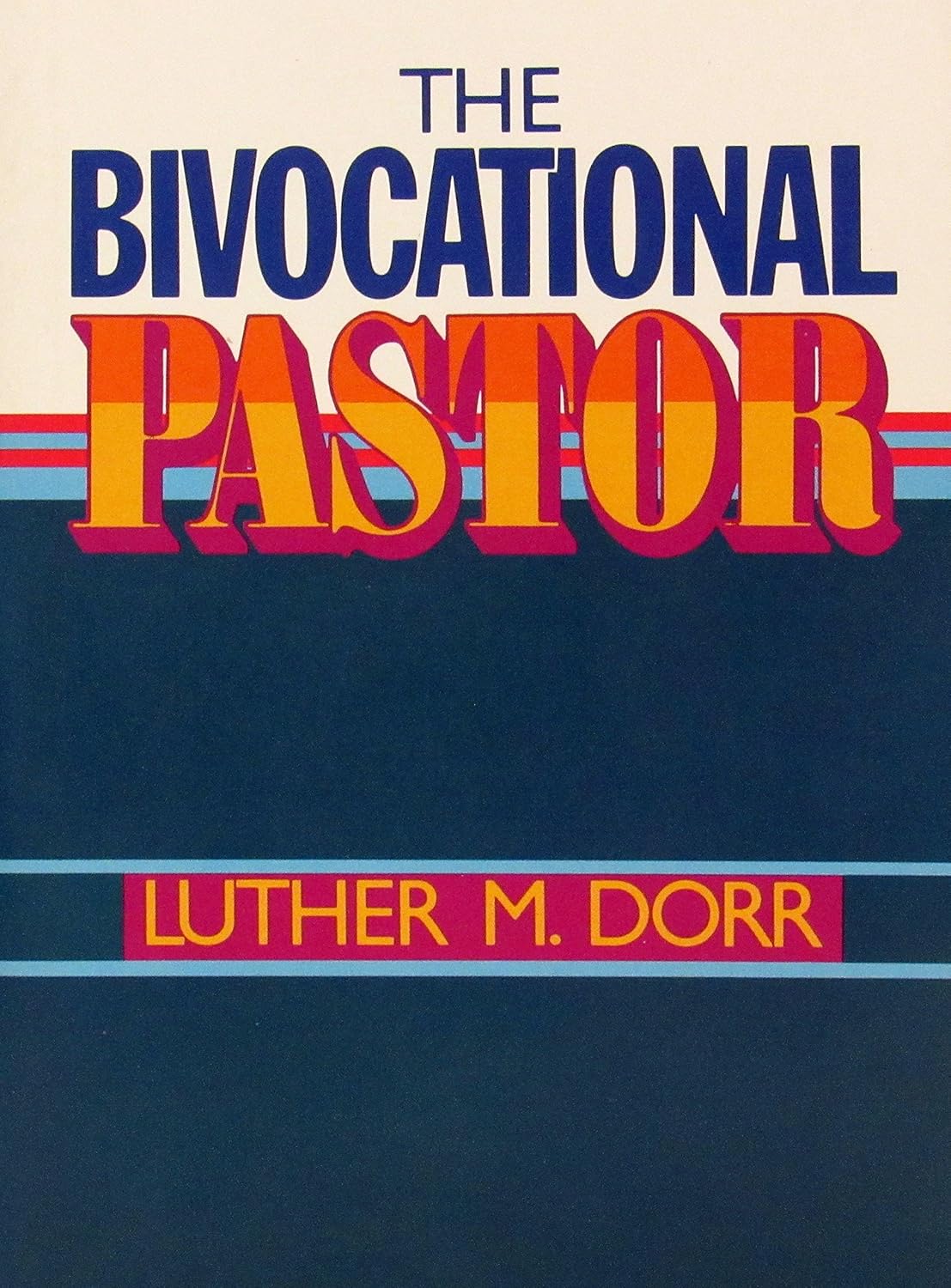 The Bivocational Pastor