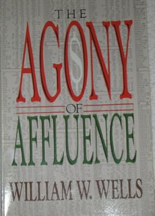The Agony of Affluence