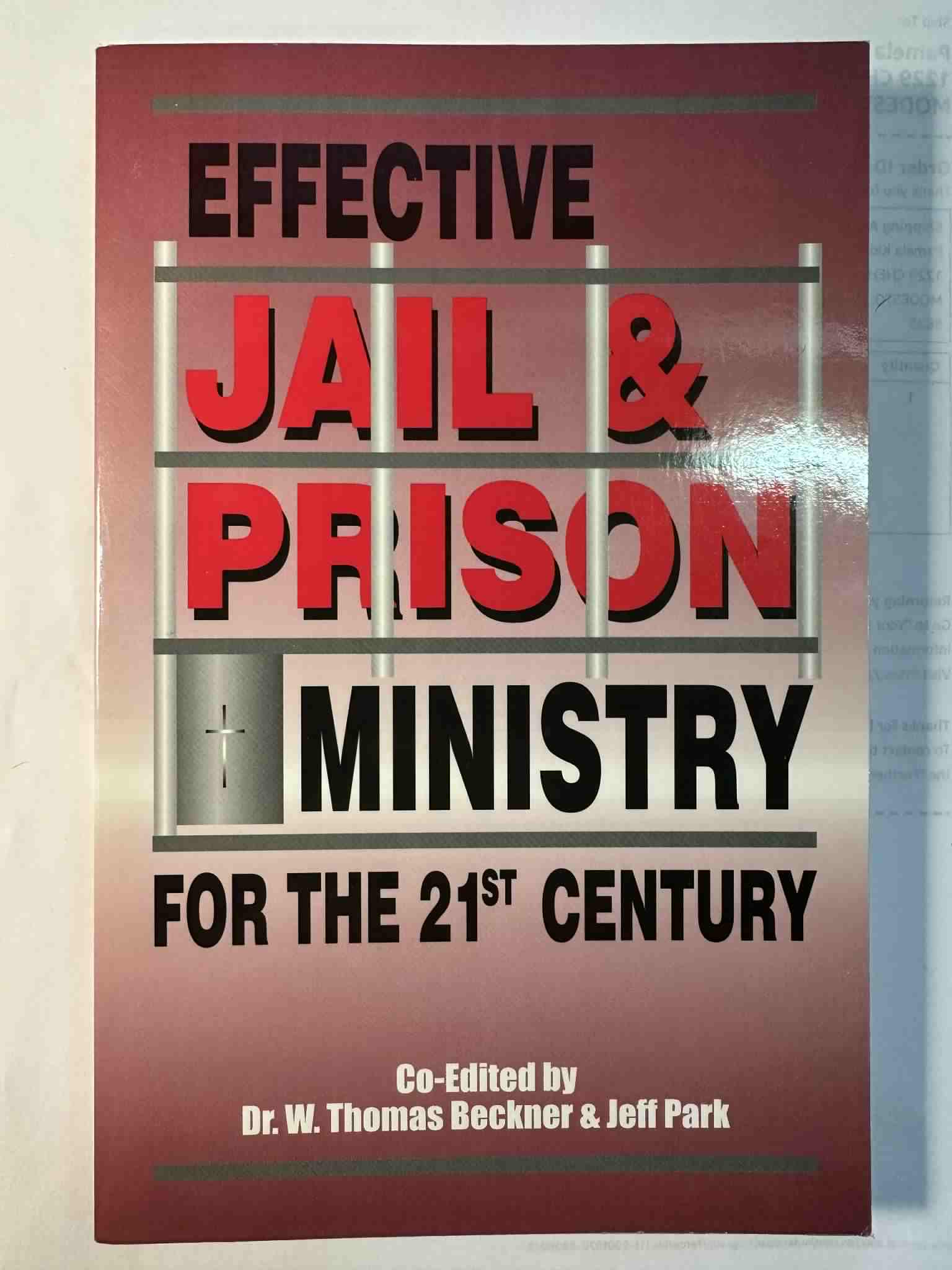 Effective Jail & Prison Ministry For The 21st Century