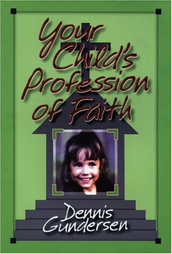 Your Child's Profession of Faith