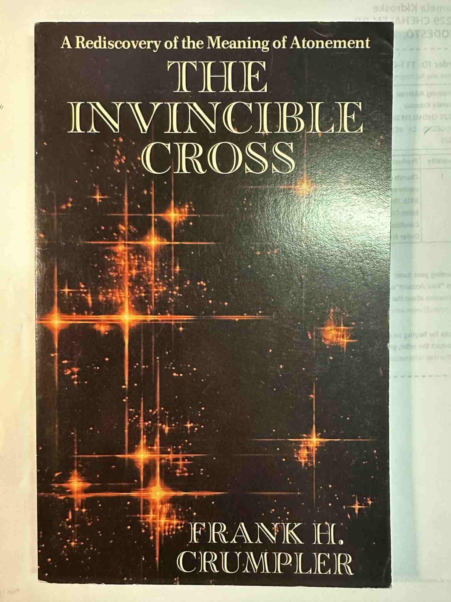The invincible cross: A rediscovery of the meaning of atonement
