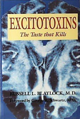 Excitotoxins The Taste That Kills