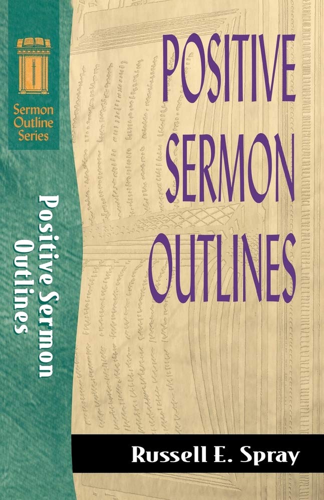 Positive Sermon Outlines (Sermon Outline Series)