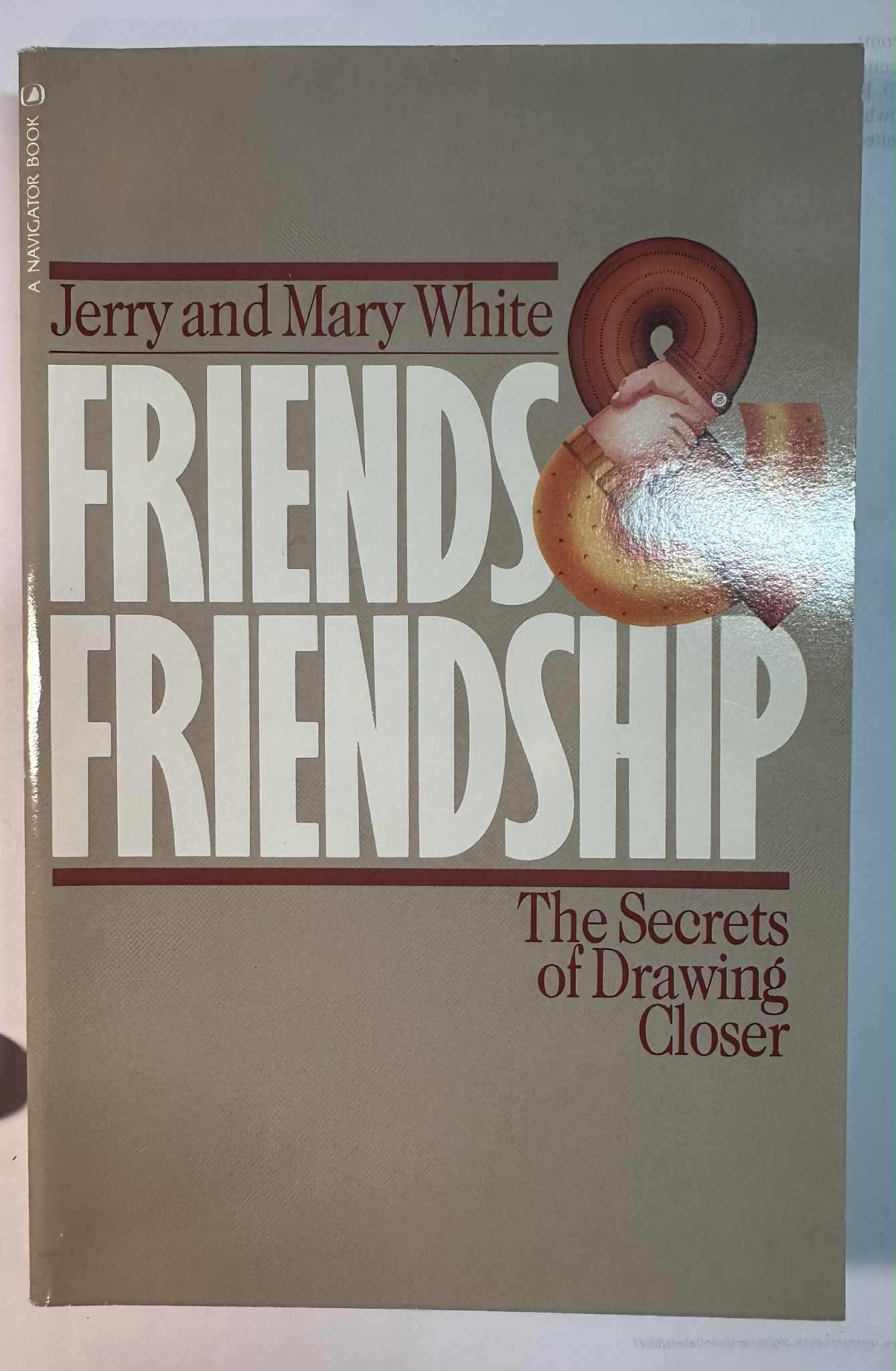 Friends and Friendship: The Secrets of Drawing Closer