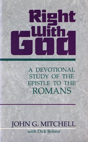 Right With God: A Devotional Study of the Epistle to the Romans