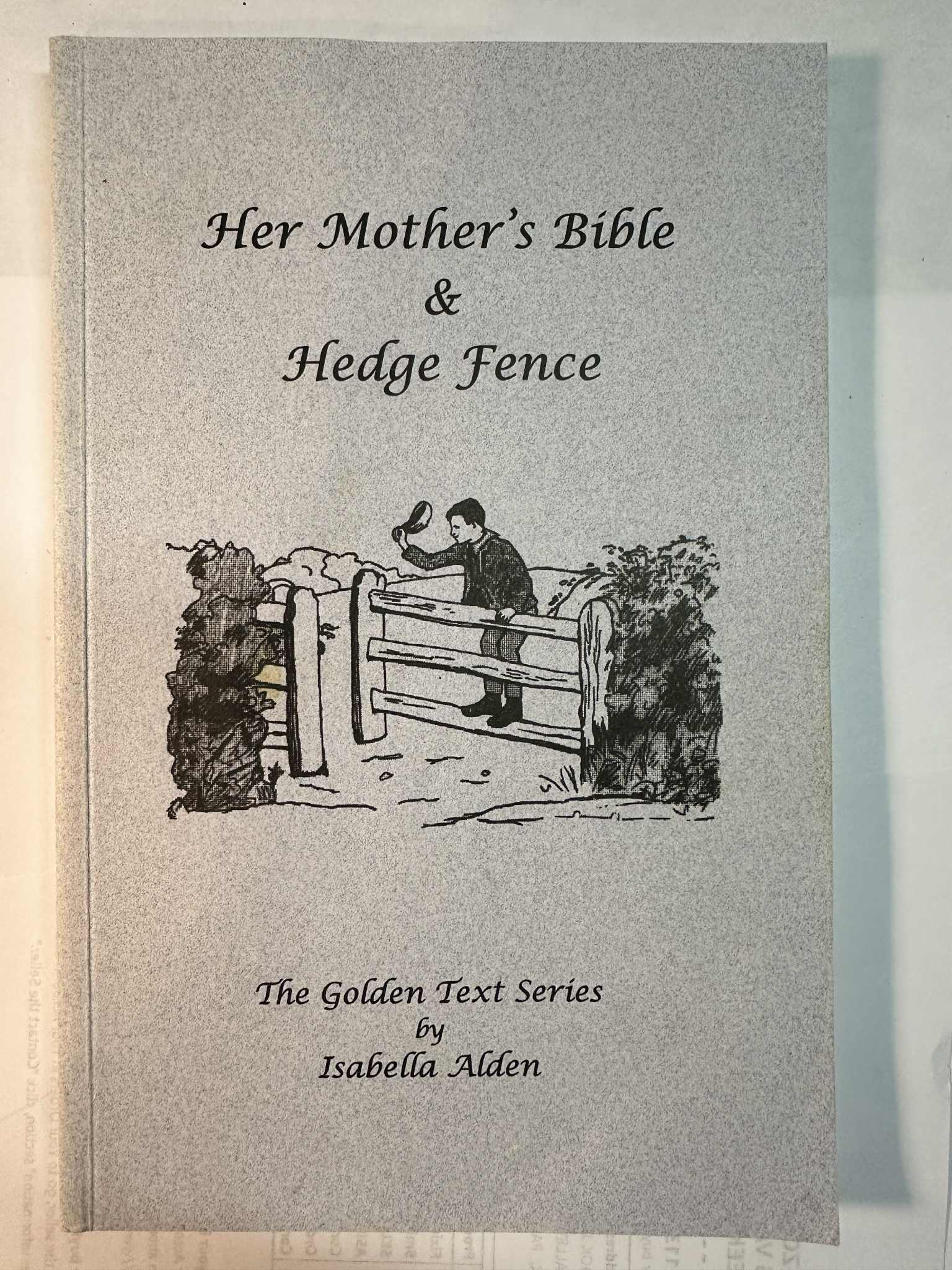 Her Mother's Bible & Hedge Fence