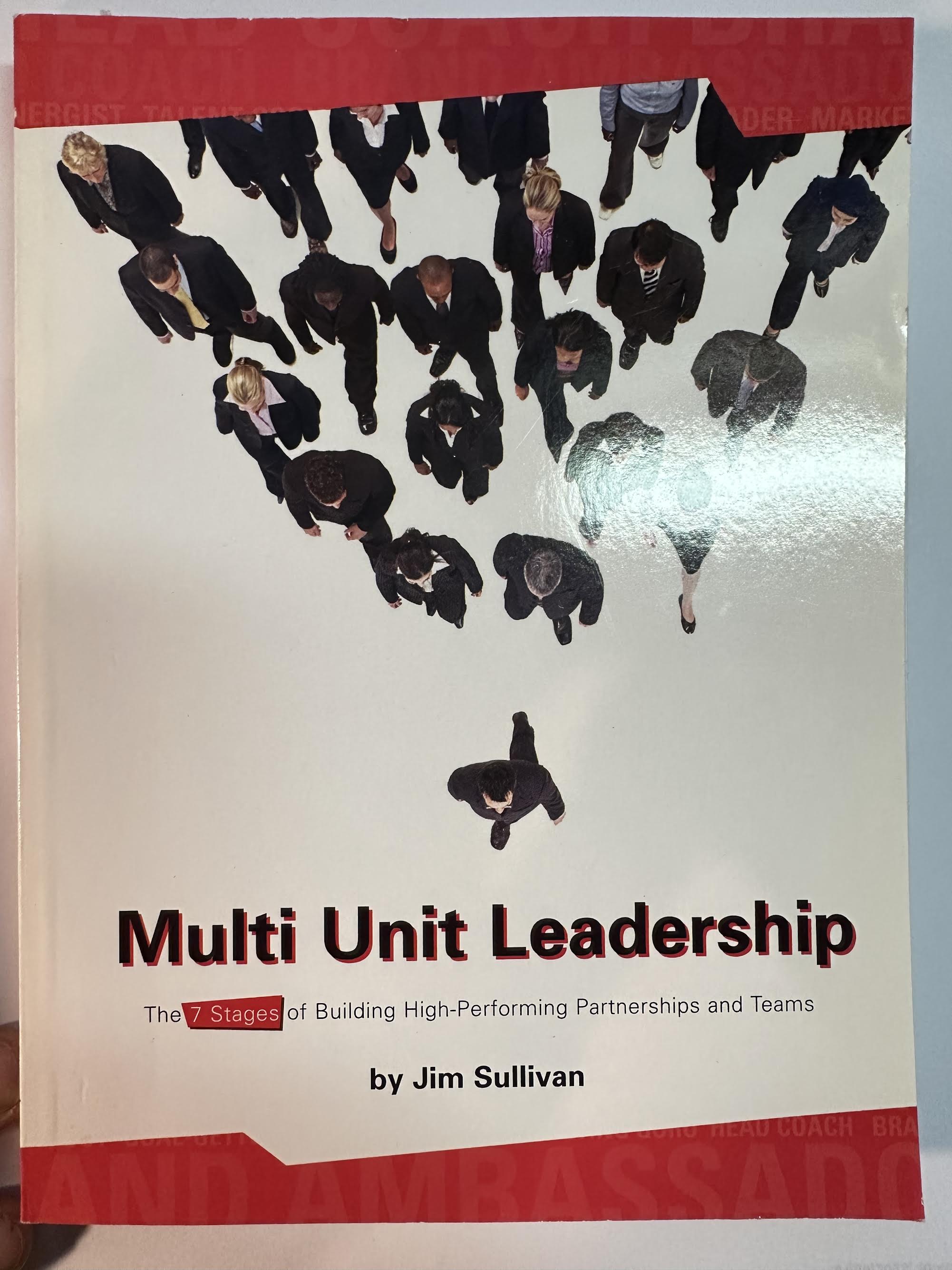 Multi-Unit Leadership: The 7 Stages of Building High-Performing Partnerships and Teams