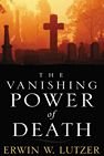 The Vanishing Power of Death: Lessons from the Life of Jesus