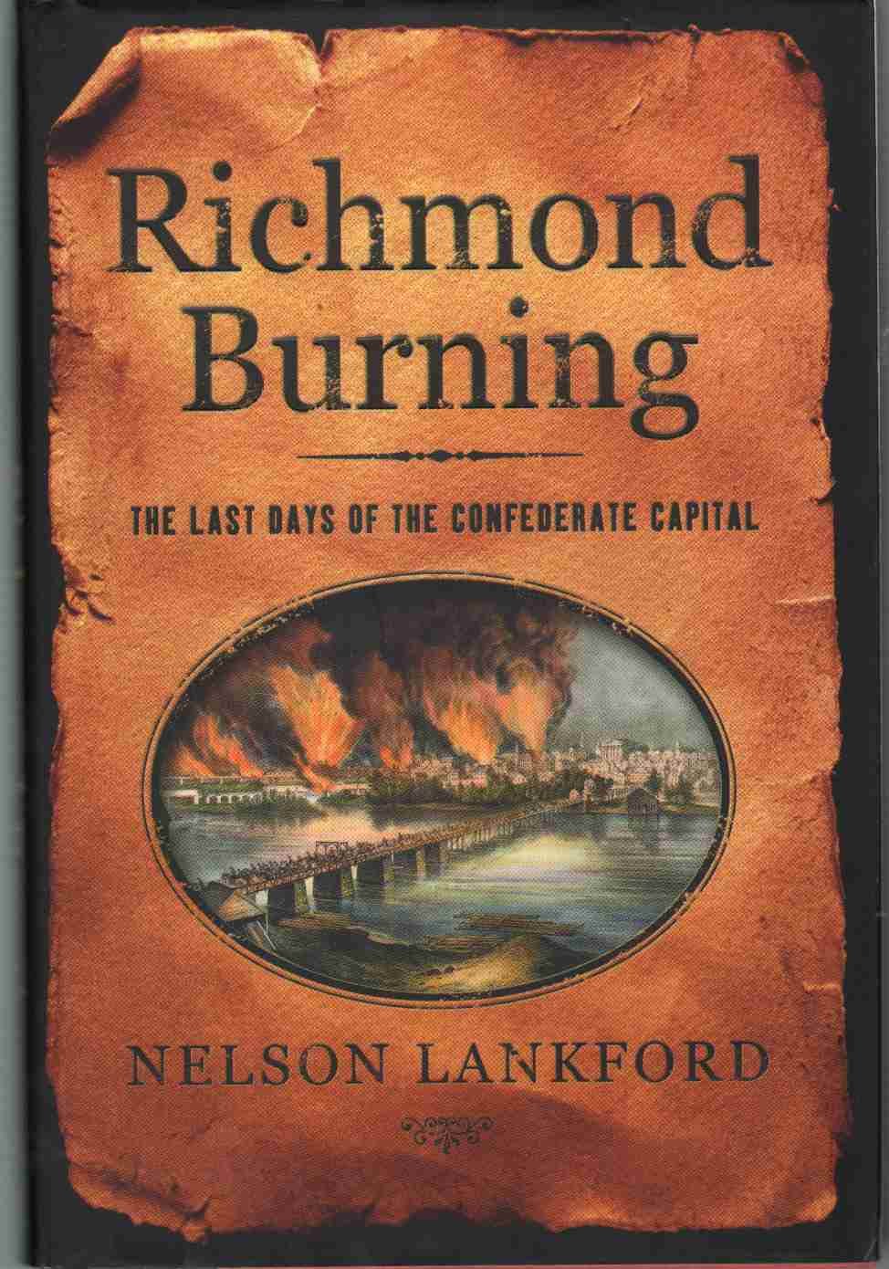 Richmond Burning: The Last Days of the Confederate Capital