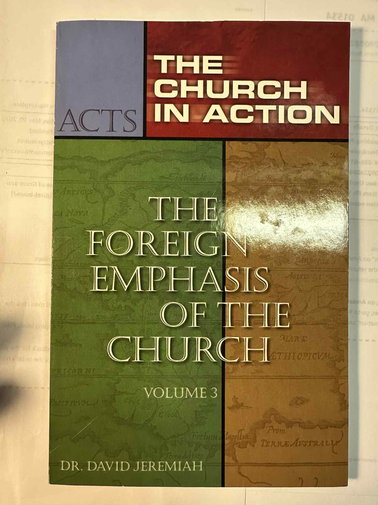 The Church in Action: The Foreign Emphasis of the Church (Volume 3)