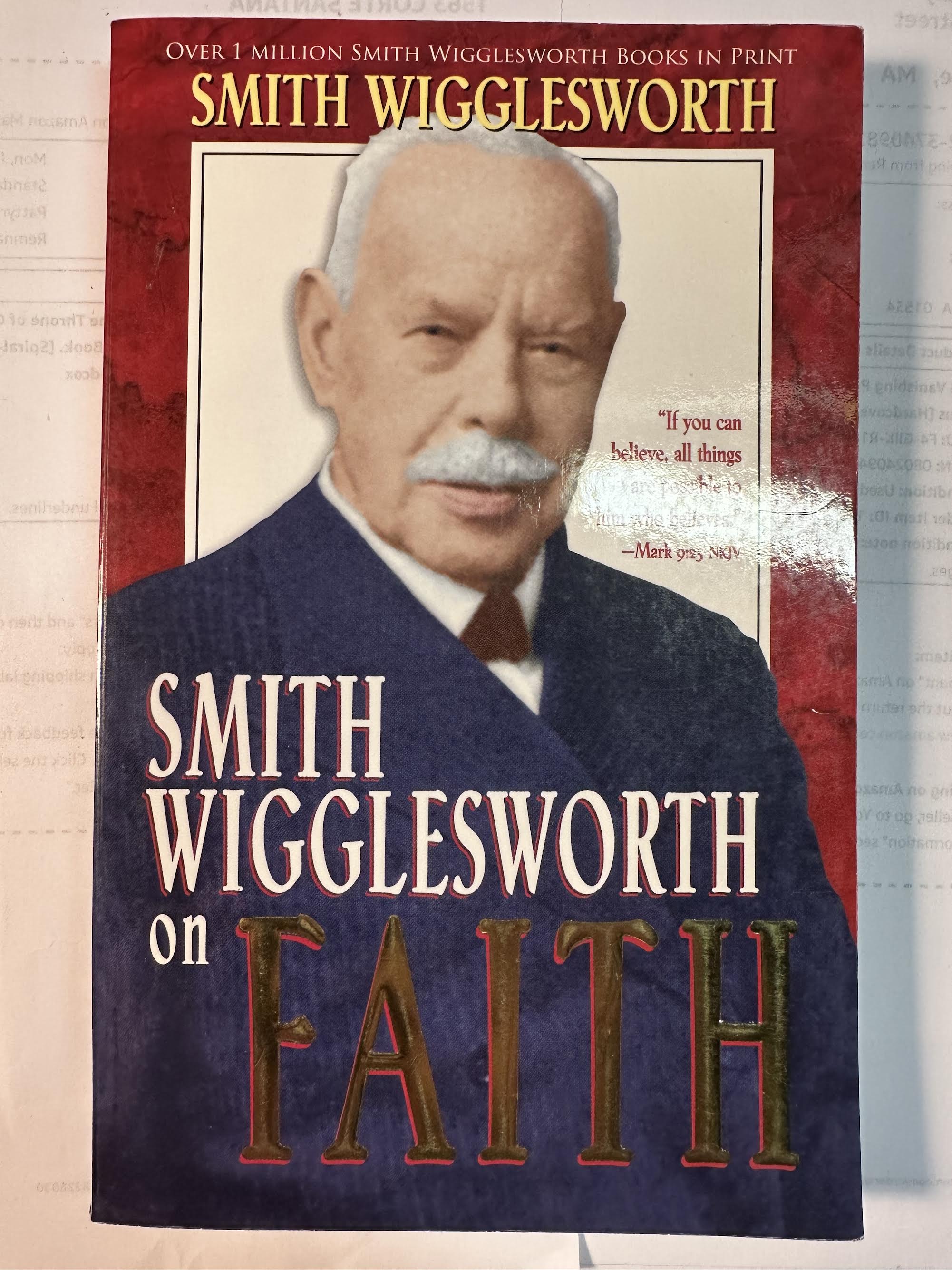 Smith Wigglesworth on Faith