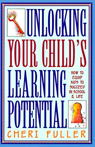 Unlocking Your Child's Learning Potential: How to Equip Kids to Succeed in School & Life