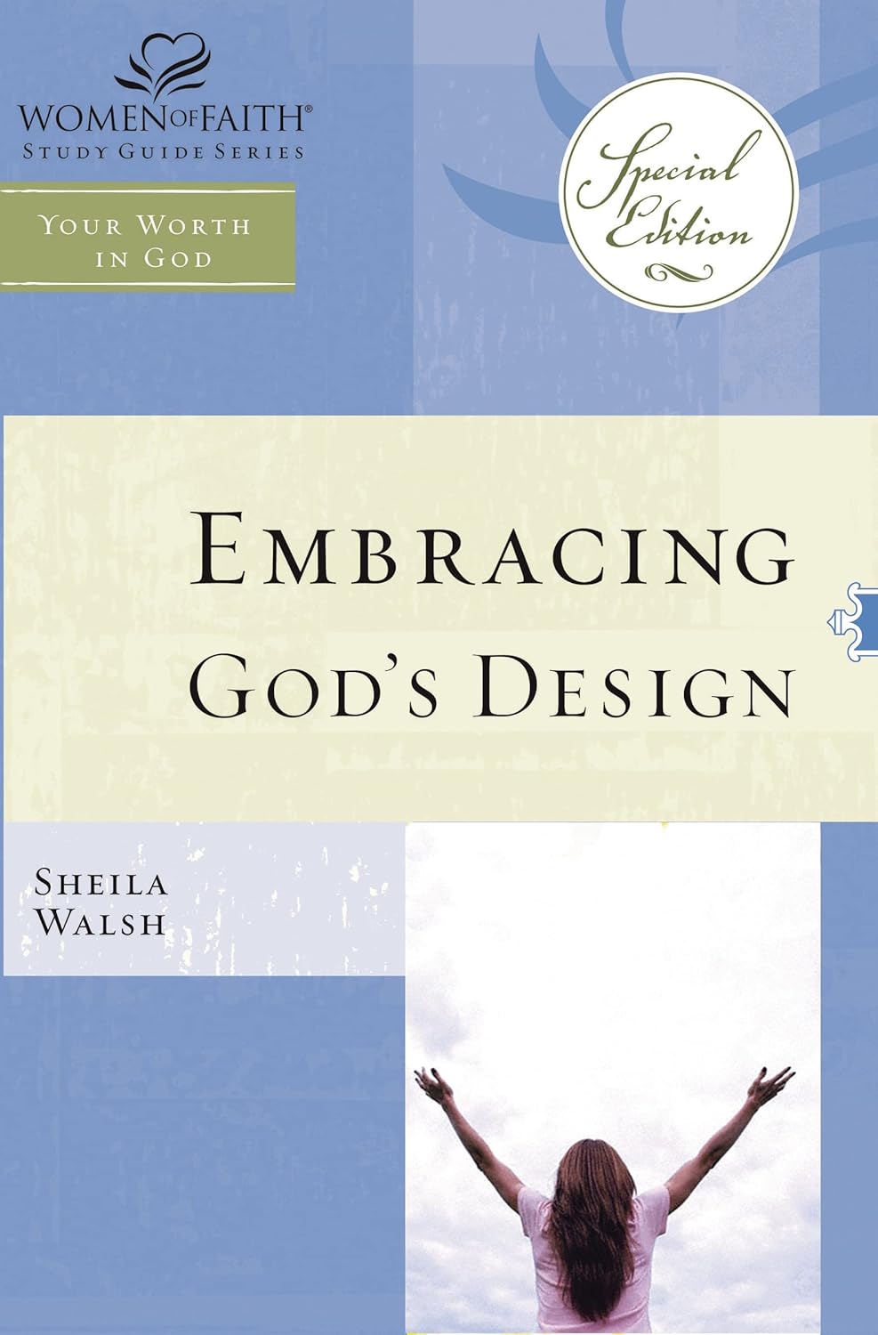 Embracing God's Design for Your Life - TP edition (Women of Faith Study Guide Series)