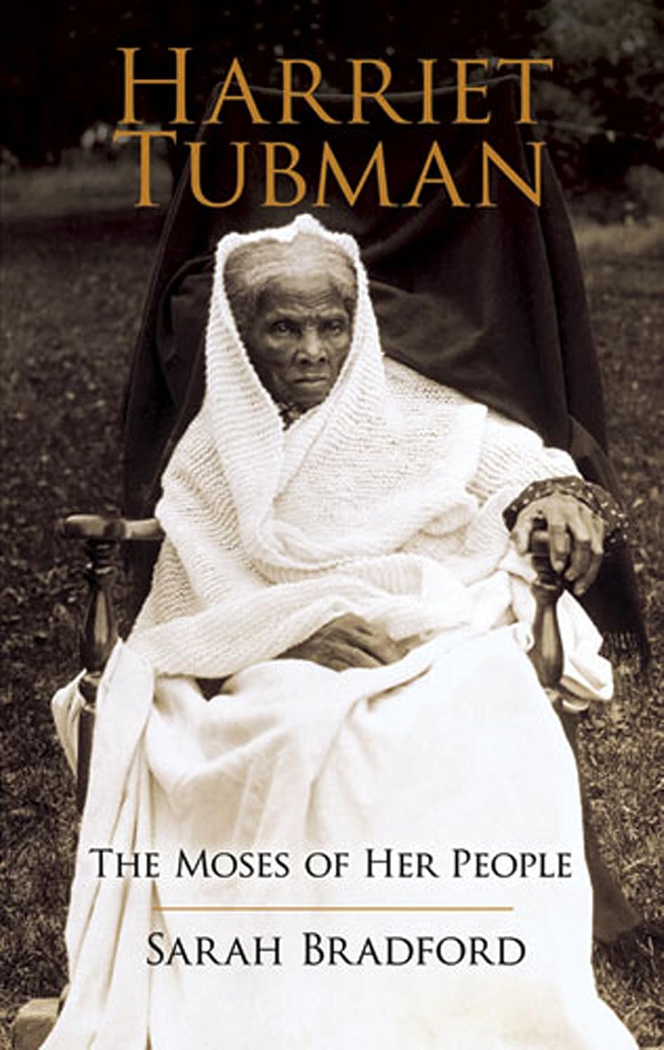 Harriet Tubman: The Moses of Her People (African American)