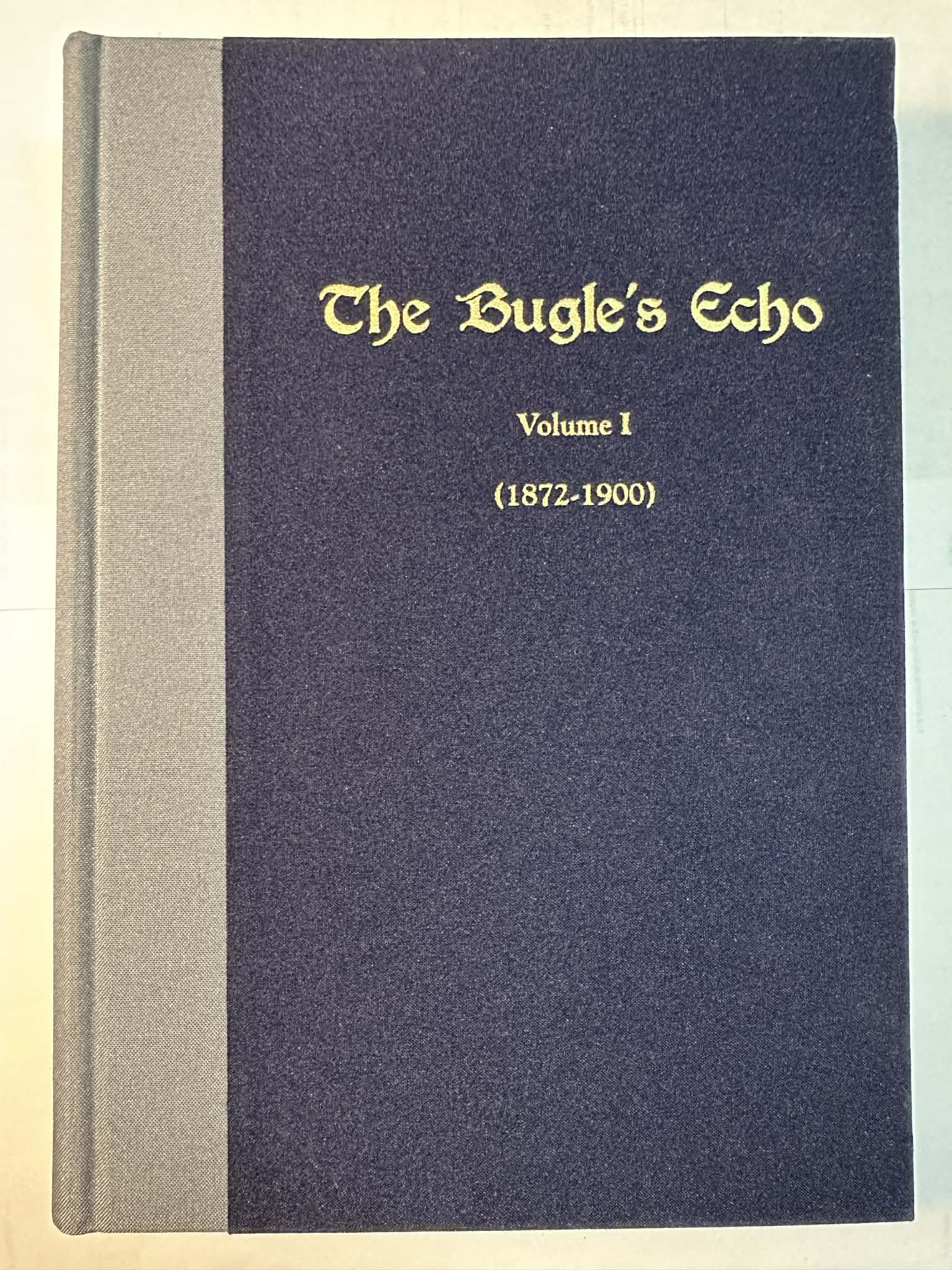 The Bugle's Echo: A Chronology of Cadet Life at the Military College at Blacksburg, Virginia, The Virginia Agricultural & Mechanical College & The Virginia Polytechnical Institute, Vol. 1 (1872-1900)