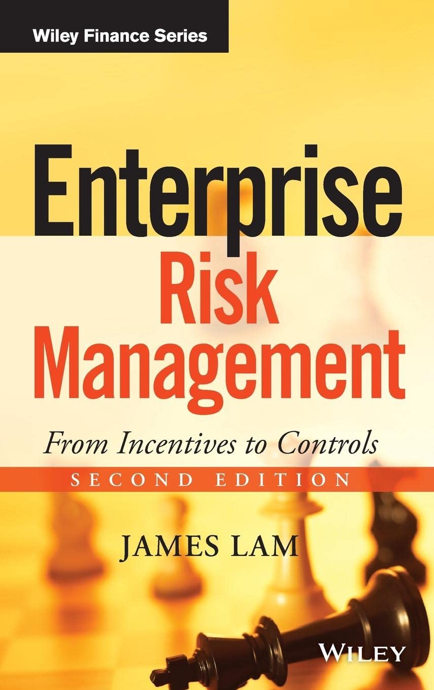 Enterprise Risk Management: From Incentives to Controls (Wiley Finance)