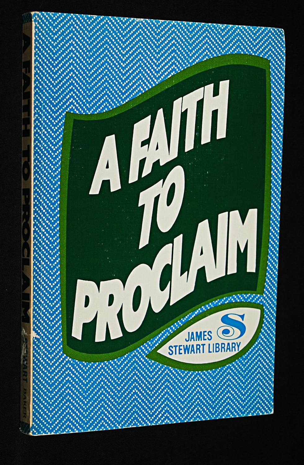 A Faith to Proclaim