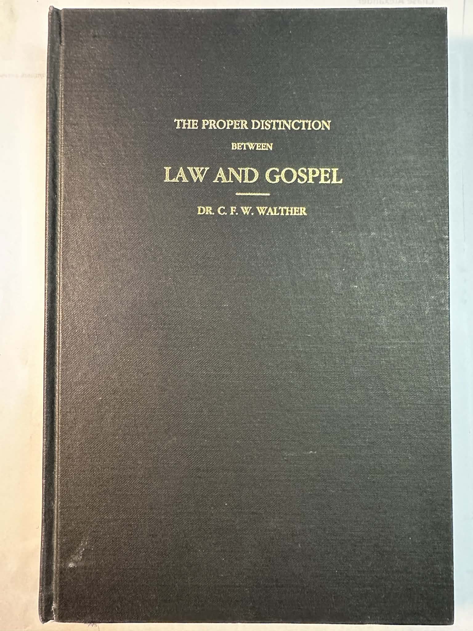 The Proper Distinction Between Law and Gospel: Thirty-Nine Evening Lectures