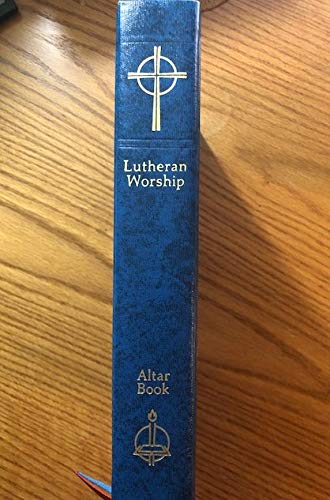 Lutheran Worship: Altar Book