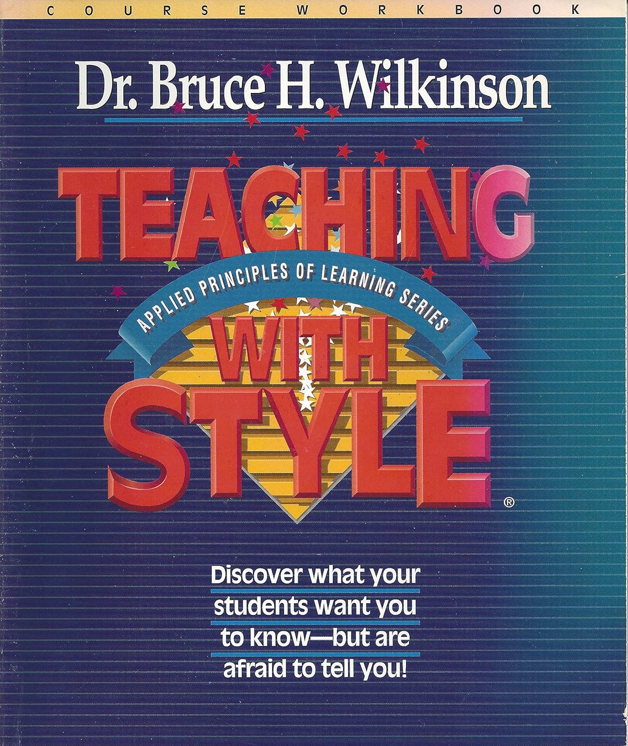 Teaching with Style: Course Workbook (Applied Principles of Learning Series)